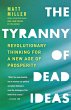 The Tyranny of Dead Ideas - Bild 1