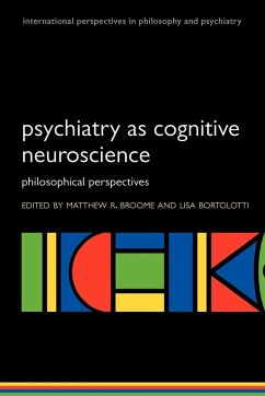 Psychiatry as Cognitive Neuroscience Philosophical perspectives (Paperback) - Broome, Matthew