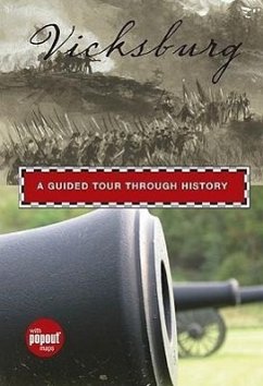Vicksburg: A Guided Tour Through History - Sigalas, Mike