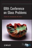 69th Conference on Glass Problems: A Collection of Papers Presented at the 69th Conference on Glass Problems, the Ohio State University, Columbus, Ohi