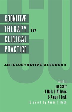Cognitive Therapy in Clinical Practice - Beck, Aaron T. (ed.)