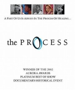 The Process: A 70-Minute Journey Into the Process of Healing - Dayton +Ph D., Tian