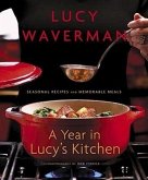 A Year in Lucy's Kitchen: Seasonal Recipes and Memorable Meals