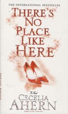 There's No Place Like Here - Ahern, Cecelia