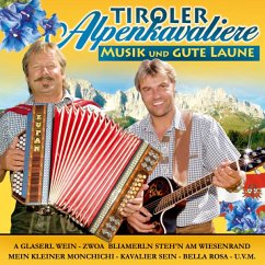 Musik Und Gute Laune - Tiroler Alpenkavaliere