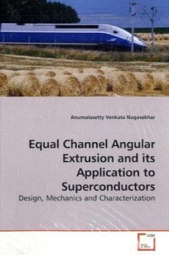 Equal Channel Angular Extrusion and its Application to Superconductors - Nagasekhar, Anumalasetty Venkata