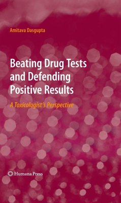 Beating Drug Tests and Defending Positive Results - Dasgupta, Amitava