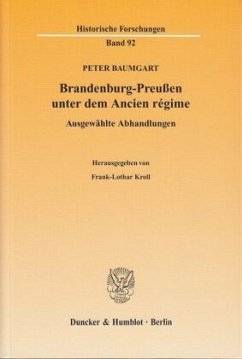 Brandenburg-Preußen unter dem Ancien régime - Baumgart, Peter