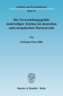 Die Verwechslungsgefahr mehrteiliger Zeichen im deutschen und europäischen Markenrecht. - Hille, Christian Peter