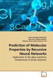 Prediction of Molecular Properties by Recursive Neural Networks