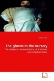 The ghosts in the nursery