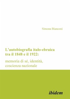 L'autobiografia italo-ebraica tra il 1848 e il 1922 - Bianconi, Simona
