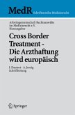 Cross Border Treatment - Die Arzthaftung wird europäisch