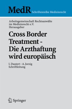 Cross Border Treatment - Die Arzthaftung wird europäisch - Dautert, Ilse / Jorzig, Alexandra (Mitherausgeber)