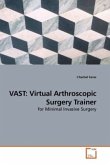 VAST: Virtual Arthroscopic Surgery Trainer