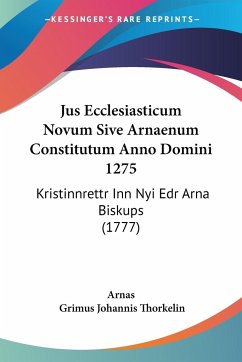 Jus Ecclesiasticum Novum Sive Arnaenum Constitutum Anno Domini 1275