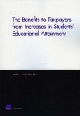 The Benefits to Taxpayers from Increases in Students' Educational Attainment