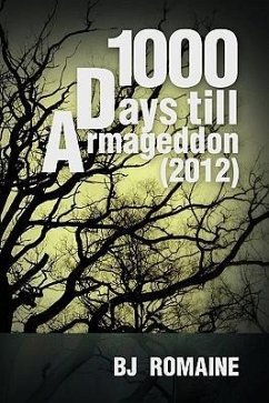 1000 Days Till Armageddon (2012) - Romaine, Bj
