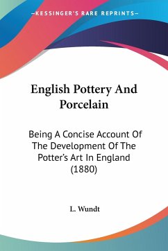 English Pottery And Porcelain - Wundt, L.