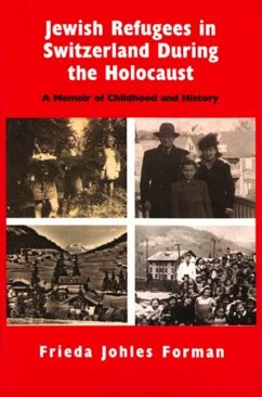 Jewish Refugees in Switzerland During the Holocaust - Forman, Frieda Johles