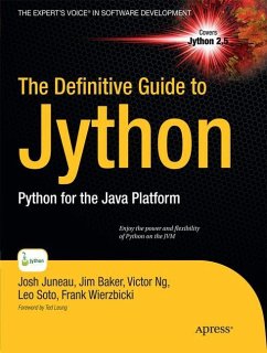 The Definitive Guide to Jython - Juneau, Josh;Baker, Jim;Wierzbicki, Frank