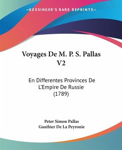 Voyages De M. P. S. Pallas V2 - Pallas, Peter Simon; Peyronie, Gauthier De La