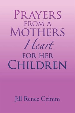 Prayers from a Mothers Heart for Her Children - Grimm, Jill Renee