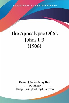 The Apocalypse Of St. John, 1-3 (1908) - Hort, Fenton John Anthony