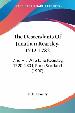 The Descendants Of Jonathan Kearsley, 1712-1782