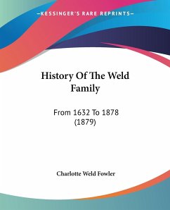 History Of The Weld Family - Fowler, Charlotte Weld