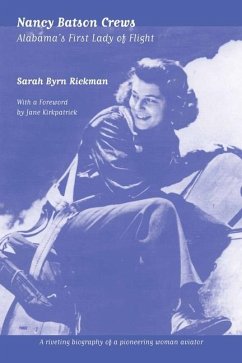 Nancy Batson Crews: Alabama's First Lady of Flight - Rickman, Sarah Byrn