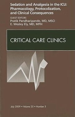 Cover Sedation and Analgesia in the Icu: Pharmacology, Protocolization, and Clinical Consequences, an Issue of Critical Care Clinics