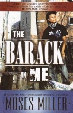 The Barack in Me: An Inspirational Novel for Young African American Males - Miller, Moses