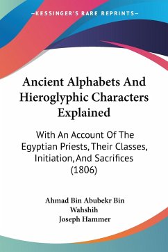 Ancient Alphabets And Hieroglyphic Characters Explained - Wahshih, Ahmad Bin Abubekr Bin
