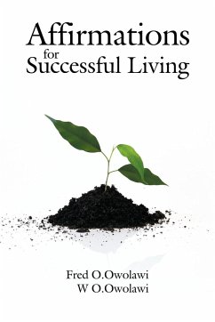 Affirmations for Successful Living - Owolawi, W. O.; Owolawi, Fred O.