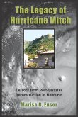 The Legacy of Hurricane Mitch: Lessons from Post-Disaster Reconstruction in Honduras