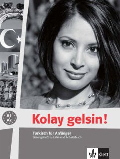 Kolay gelsin! Türkisch für Anfänger - Lösungsheft zu Lehr- und Arbeitsbuch / Kolay gelsin! Türkisch für Anfänger