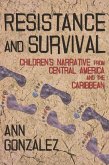 Resistance and Survival: Children's Narrative from Central America and the Caribbean