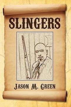 Slingers - Green, Jason M.