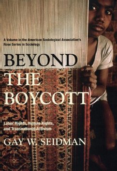 Beyond the Boycott: Labor Rights, Human Rights, and Transnational Activism - Seidman, Gay W.