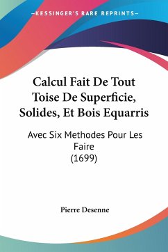 Calcul Fait De Tout Toise De Superficie, Solides, Et Bois Equarris