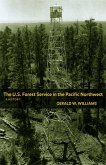 The U.S. Forest Service in the Pacific Northwest: A History