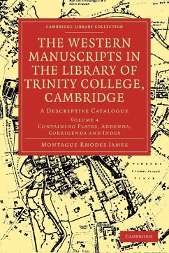 The Western Manuscripts in the Library of Trinity College, Cambridge - James, Montague Rhodes