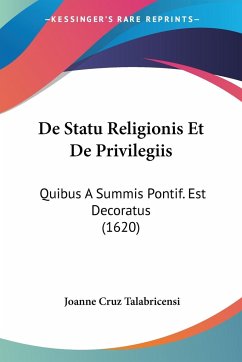 De Statu Religionis Et De Privilegiis