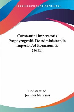Cover Constantini Imperatoris Porphyrogeniti, De Administrando Imperio, Ad Romanum F. (1611)