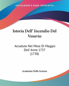Istoria Dell' Incendio Del Vesuvio - Academia Delle Scienze