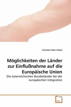 Möglichkeiten der Länder zur Einflußnahme auf die Europäische Union - Hölzel, Christian Peter