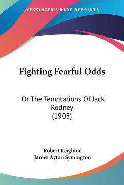 Fighting Fearful Odds - Leighton, Robert