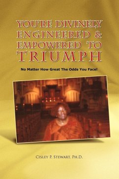 You're Divinely Engineered & Empowered to Triumph
