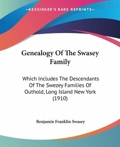 Genealogy Of The Swasey Family - Swasey, Benjamin Franklin